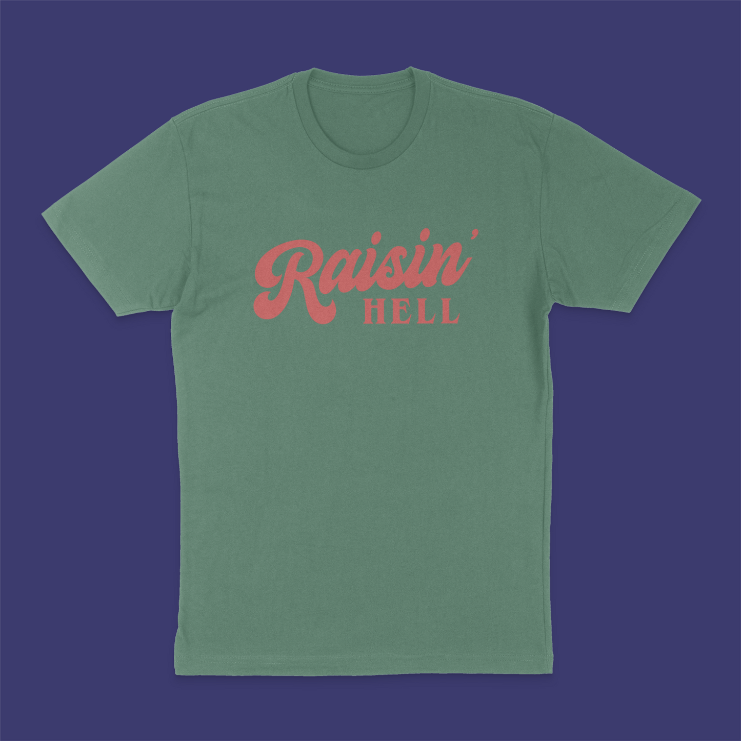 Raisin' Hell T-Shirt