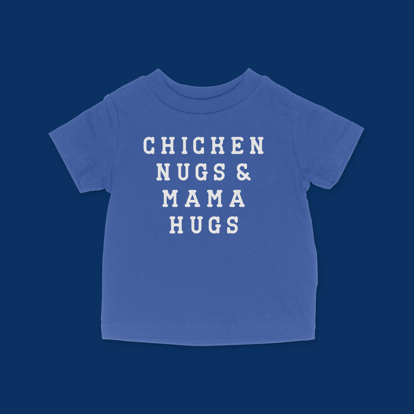 Chicken Nugs & Mama Hugs Toddler T-Shirt