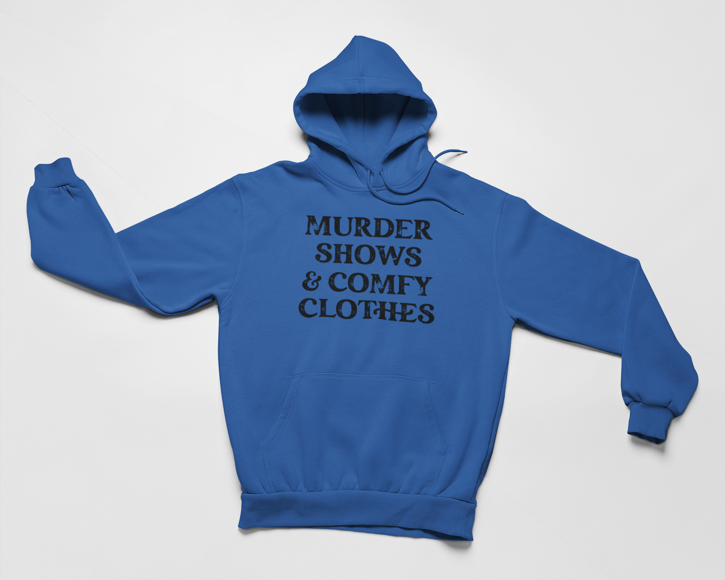 Murder Shows & Comfy Clothes Hoodie