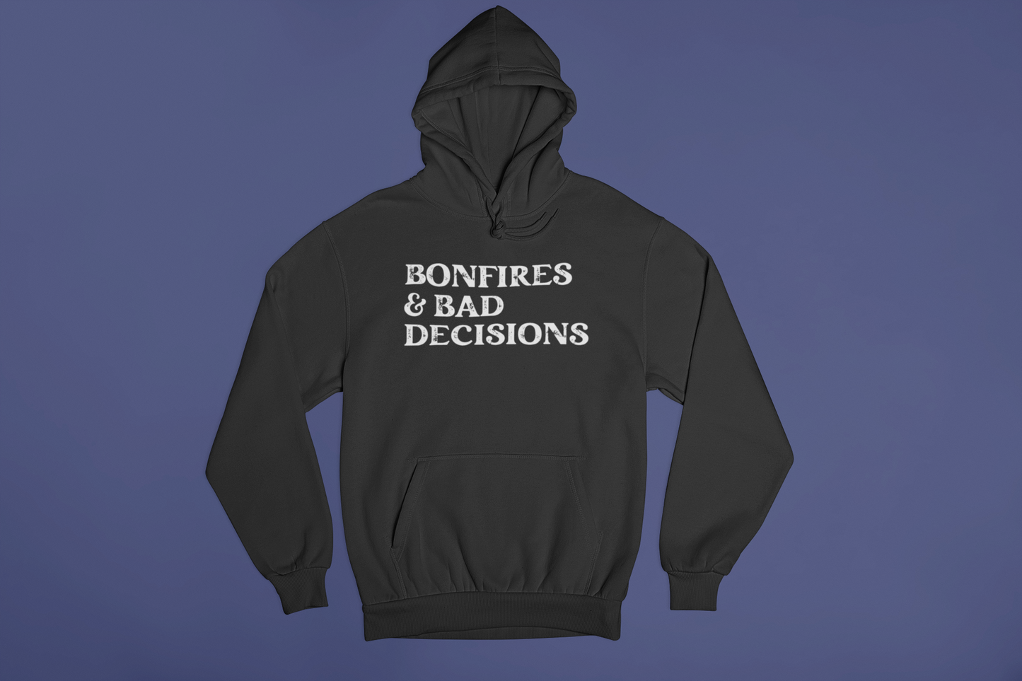 Bonfires & Bad Decisions Hoodie
