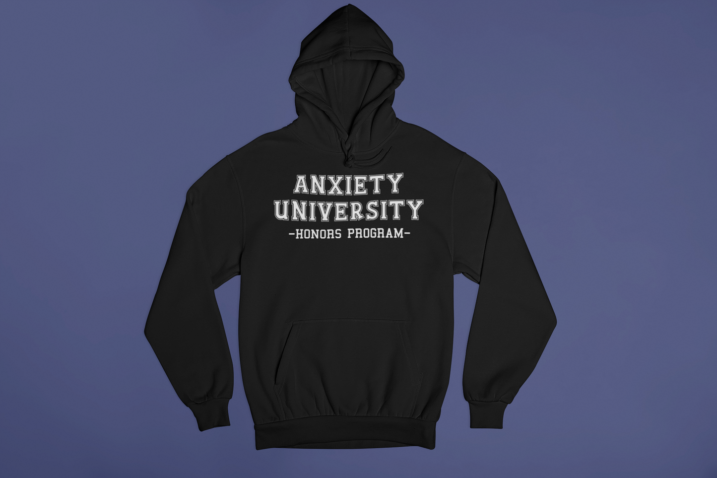 Anxiety University Hoodie
