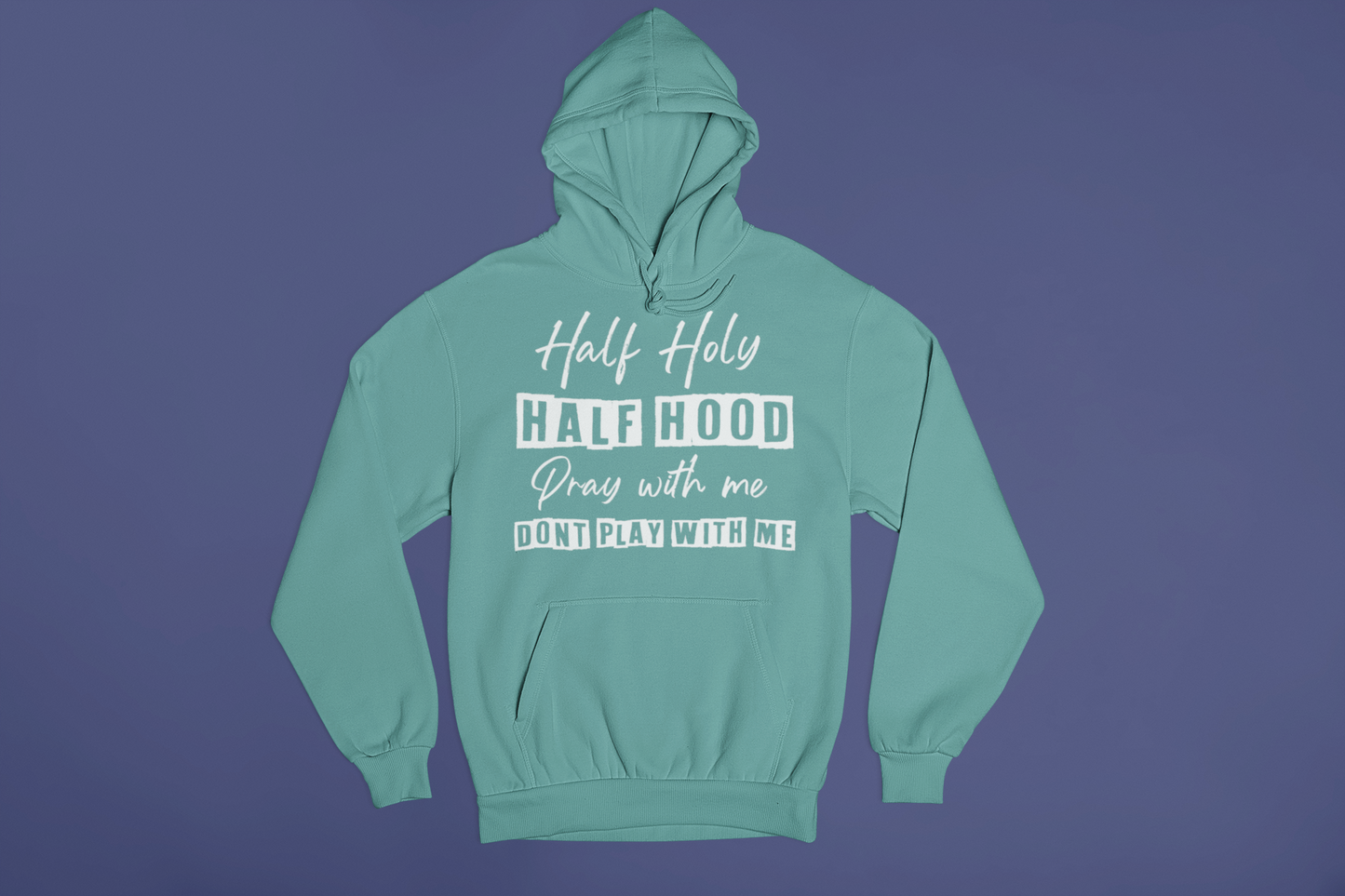 Half Holy. Half Hood Hoodie