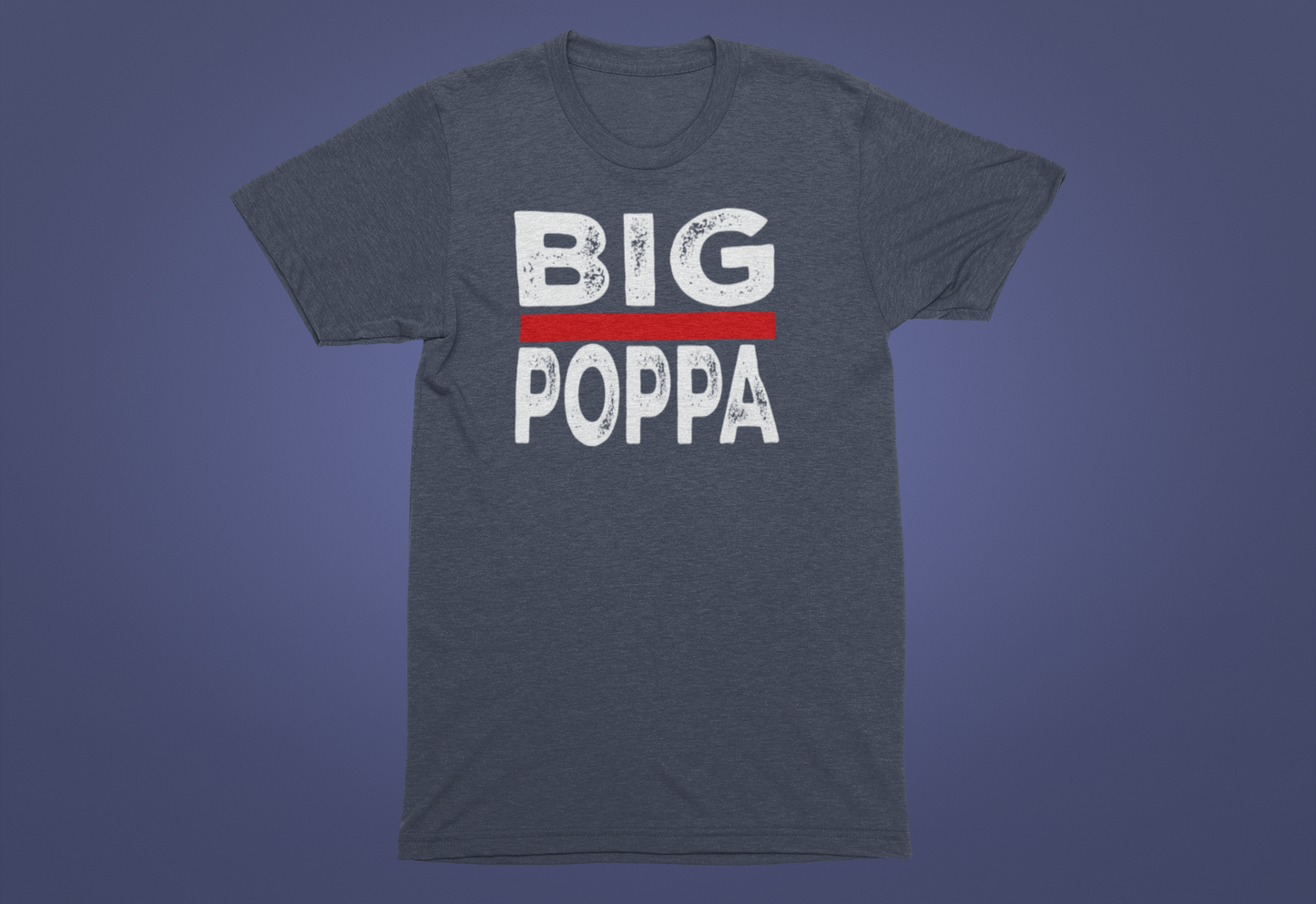 Big Poppa T-Shirt