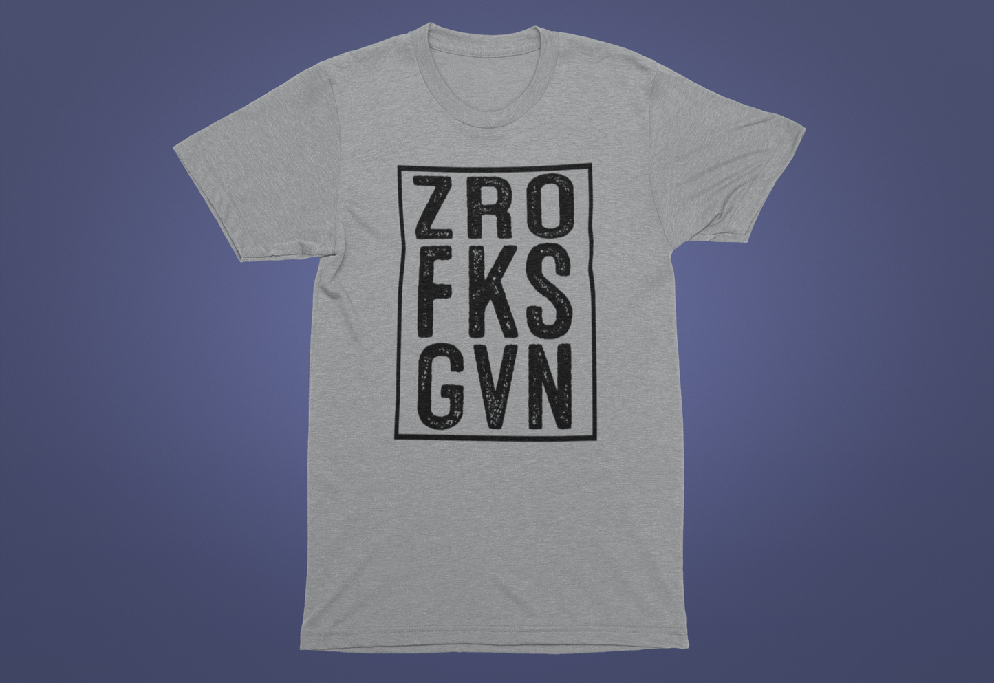 ZRO FKS GVN T-Shirt