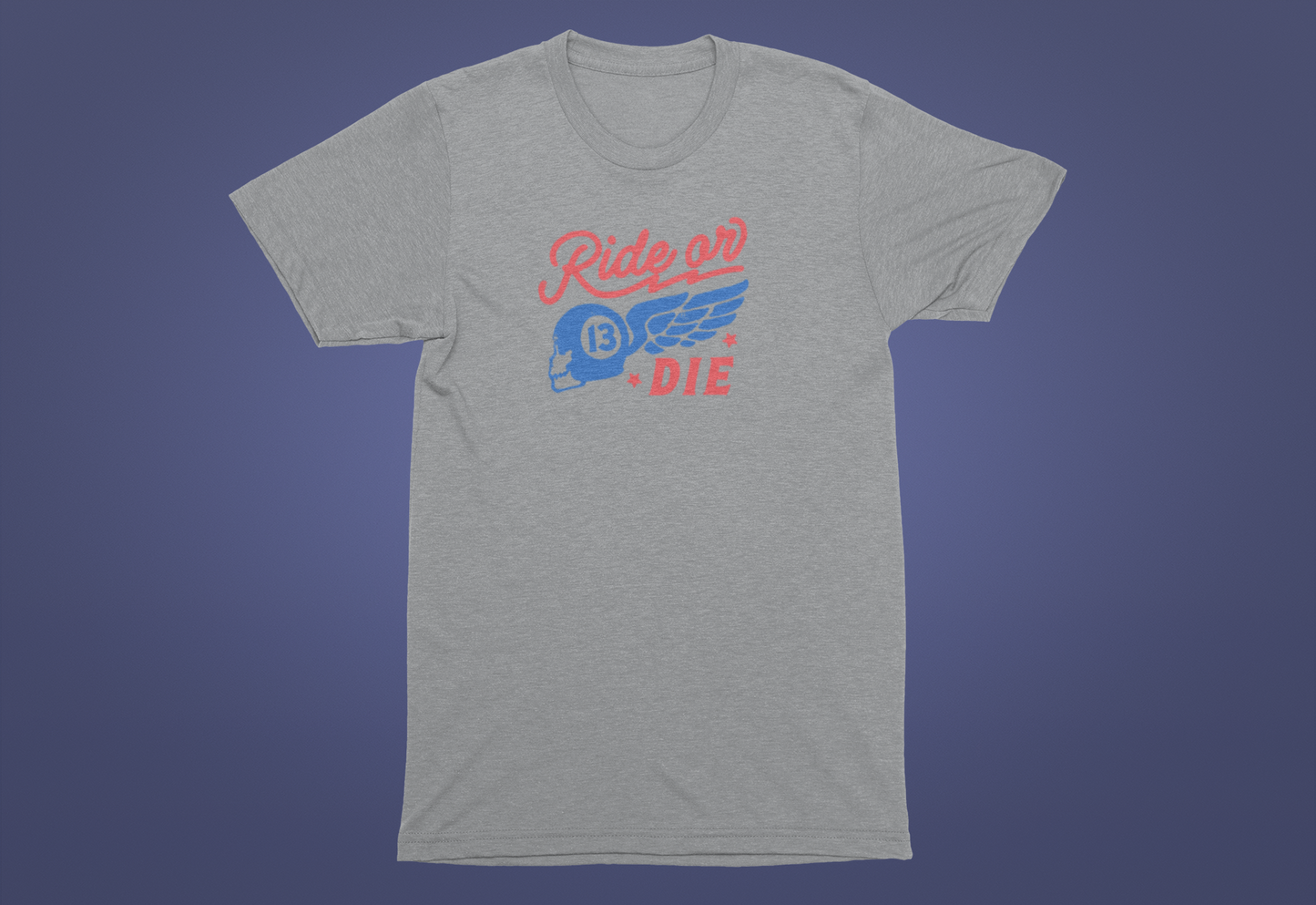 Ride or Die T-Shirt