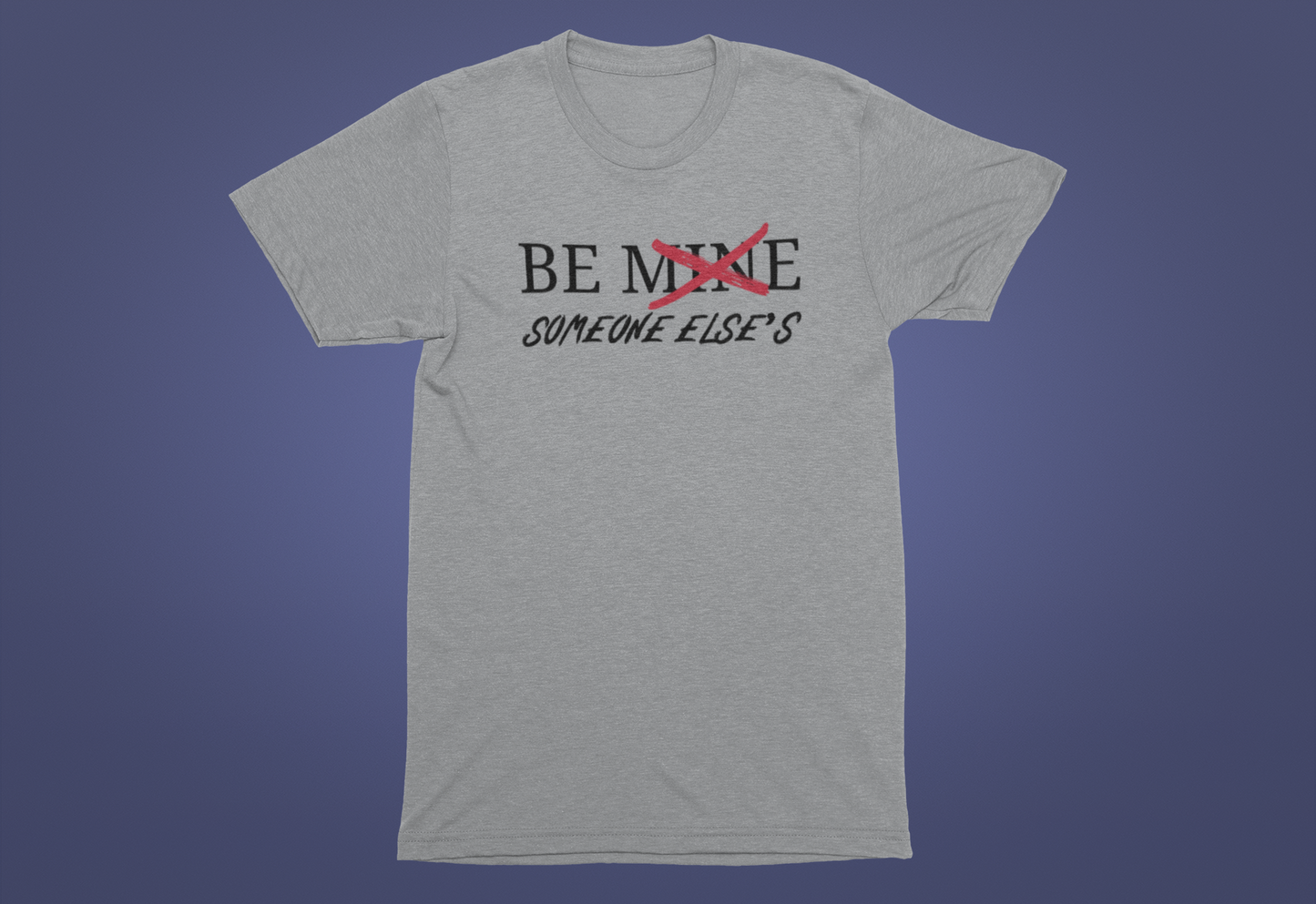 Not Yours, Not Sorry T-Shirt