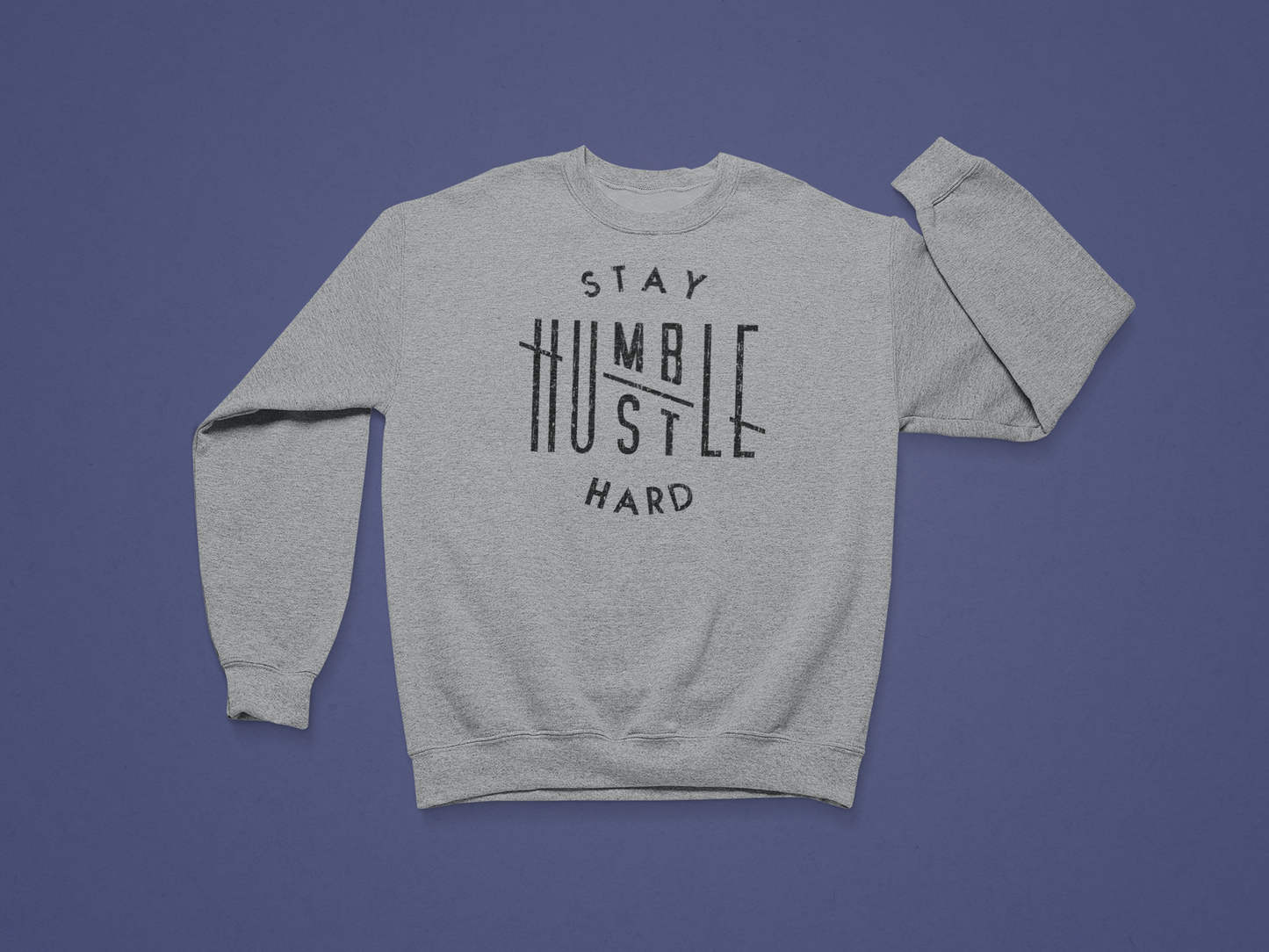 Stay Humble/Hustle Hard