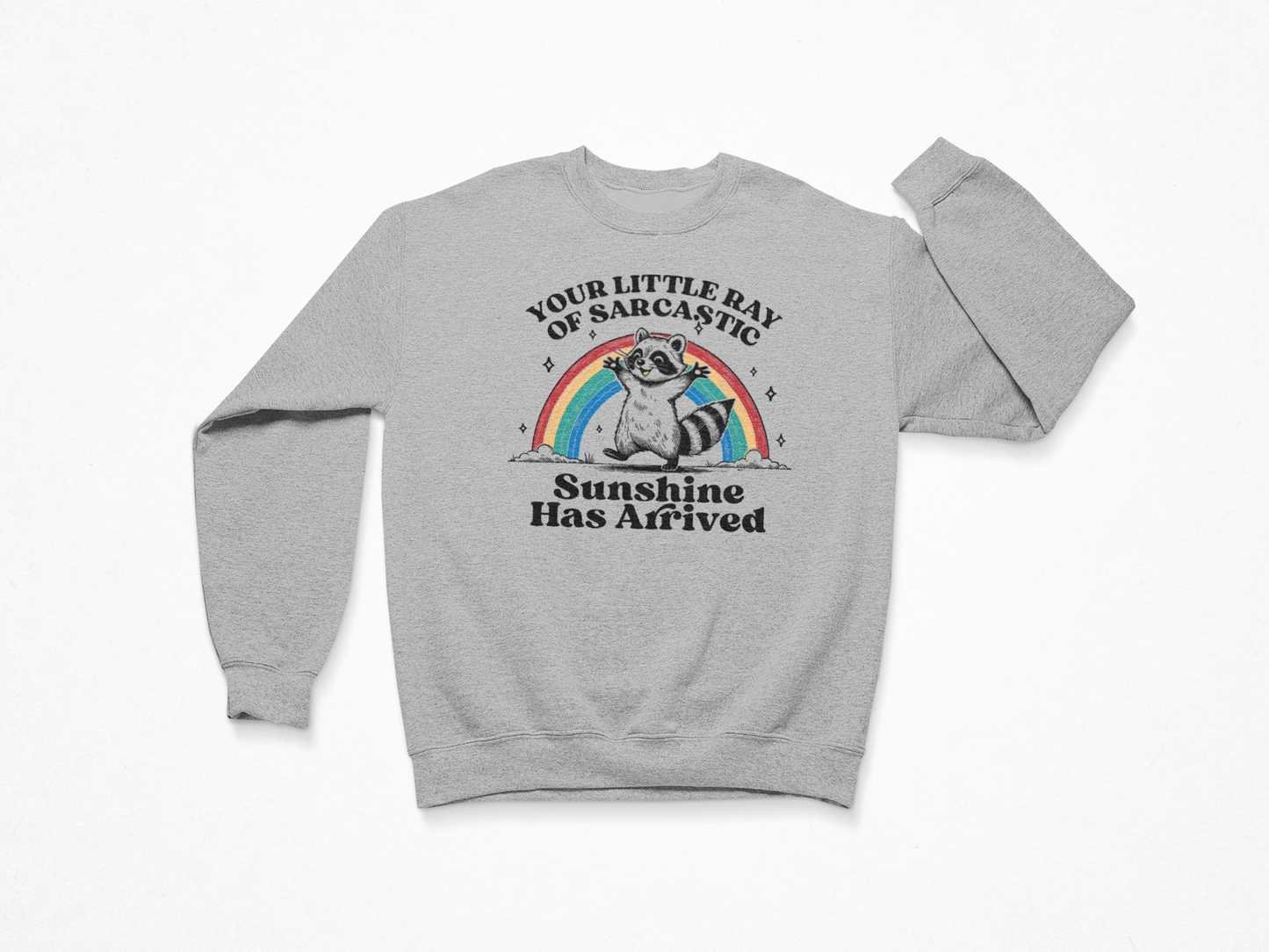 Your Little Ray of Sarcastic Sunshine Crewneck
