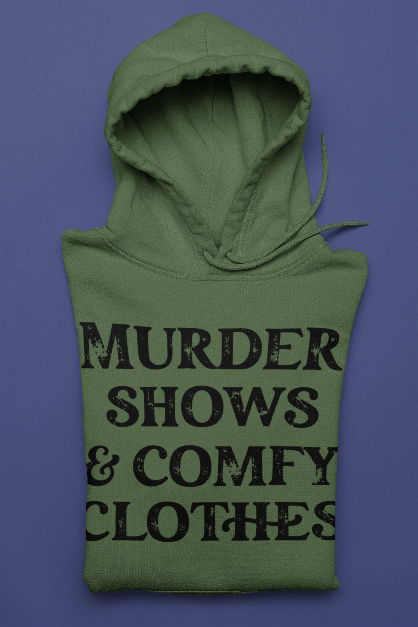 Murder Shows & Comfy Clothes
