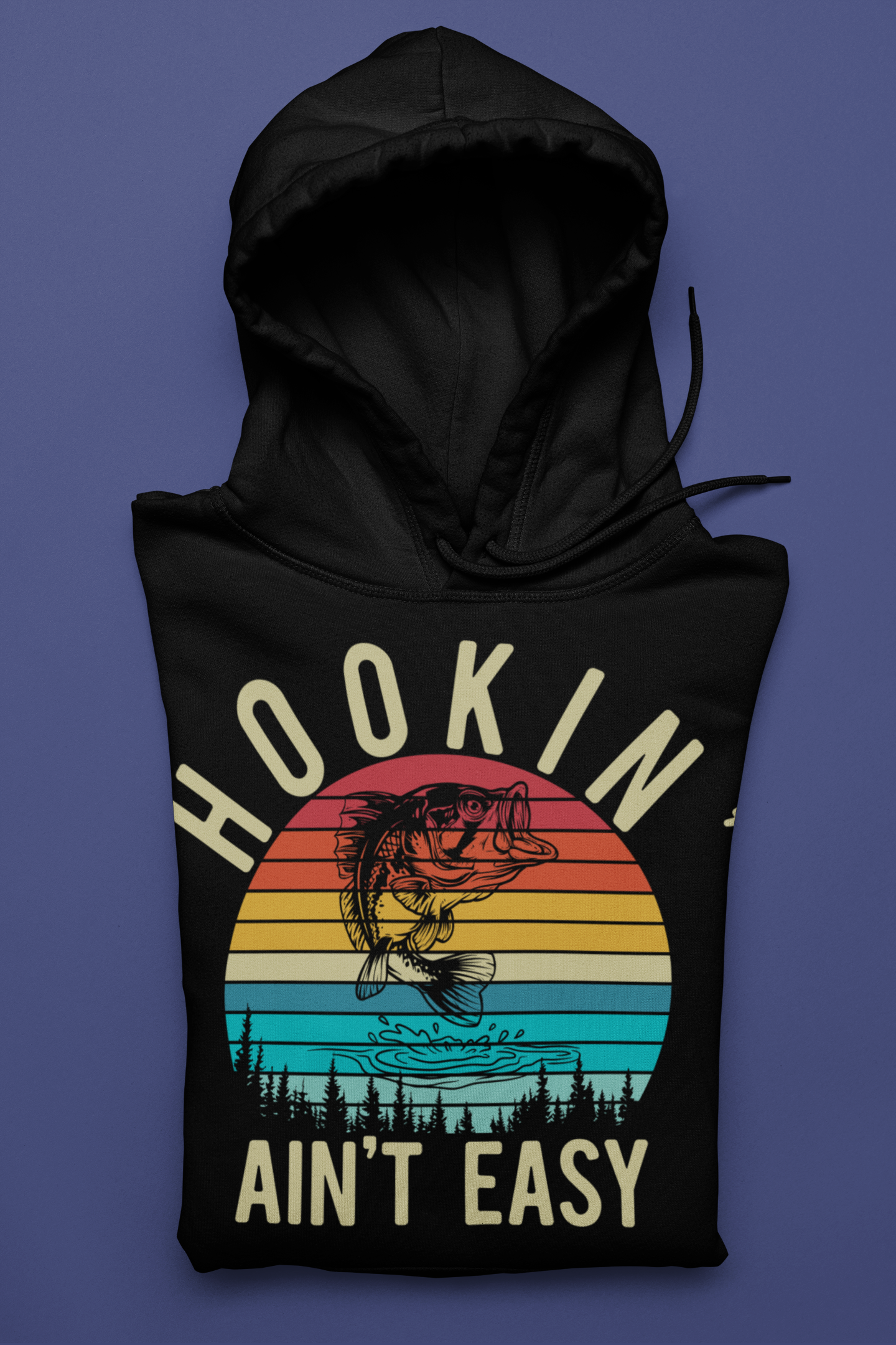 Hookin' Ain't Easy Hoodie
