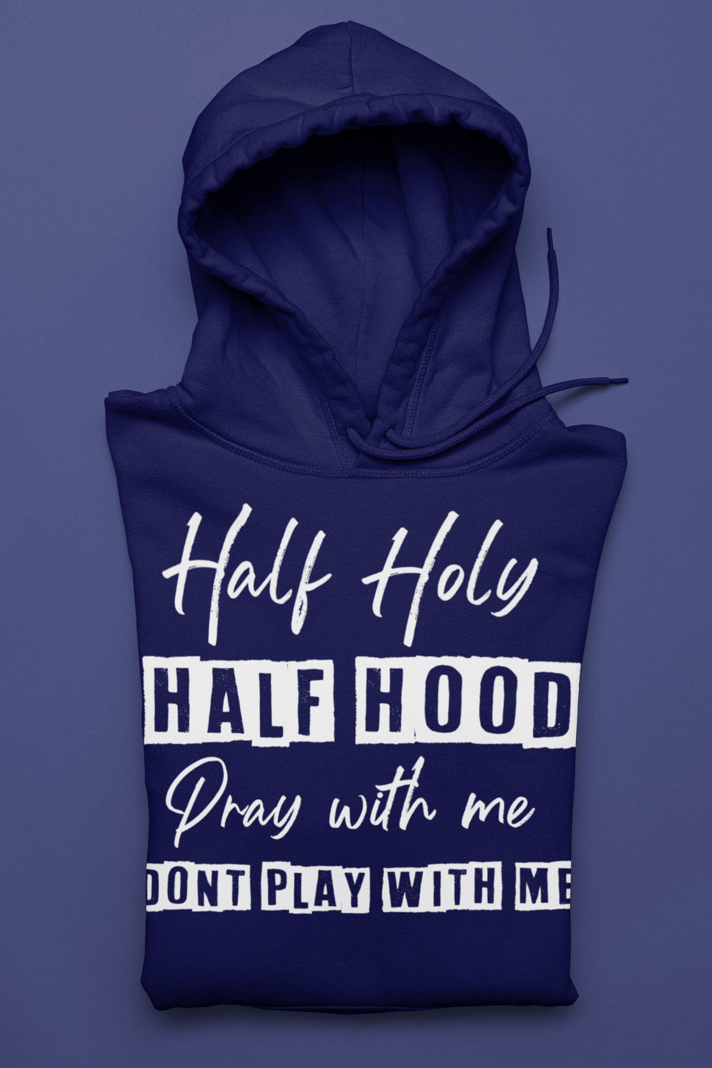 Half Holy. Half Hood Hoodie