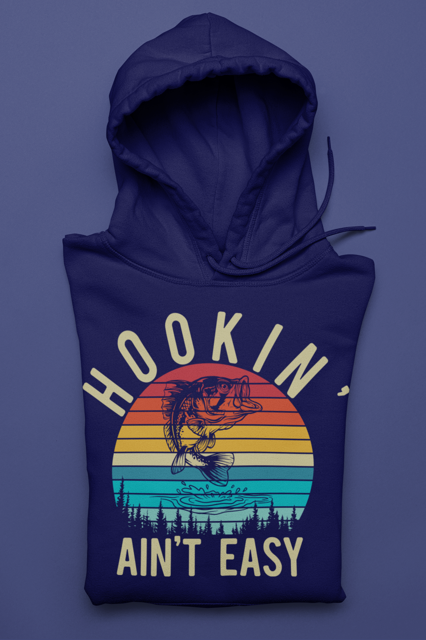 Hookin' Ain't Easy Hoodie