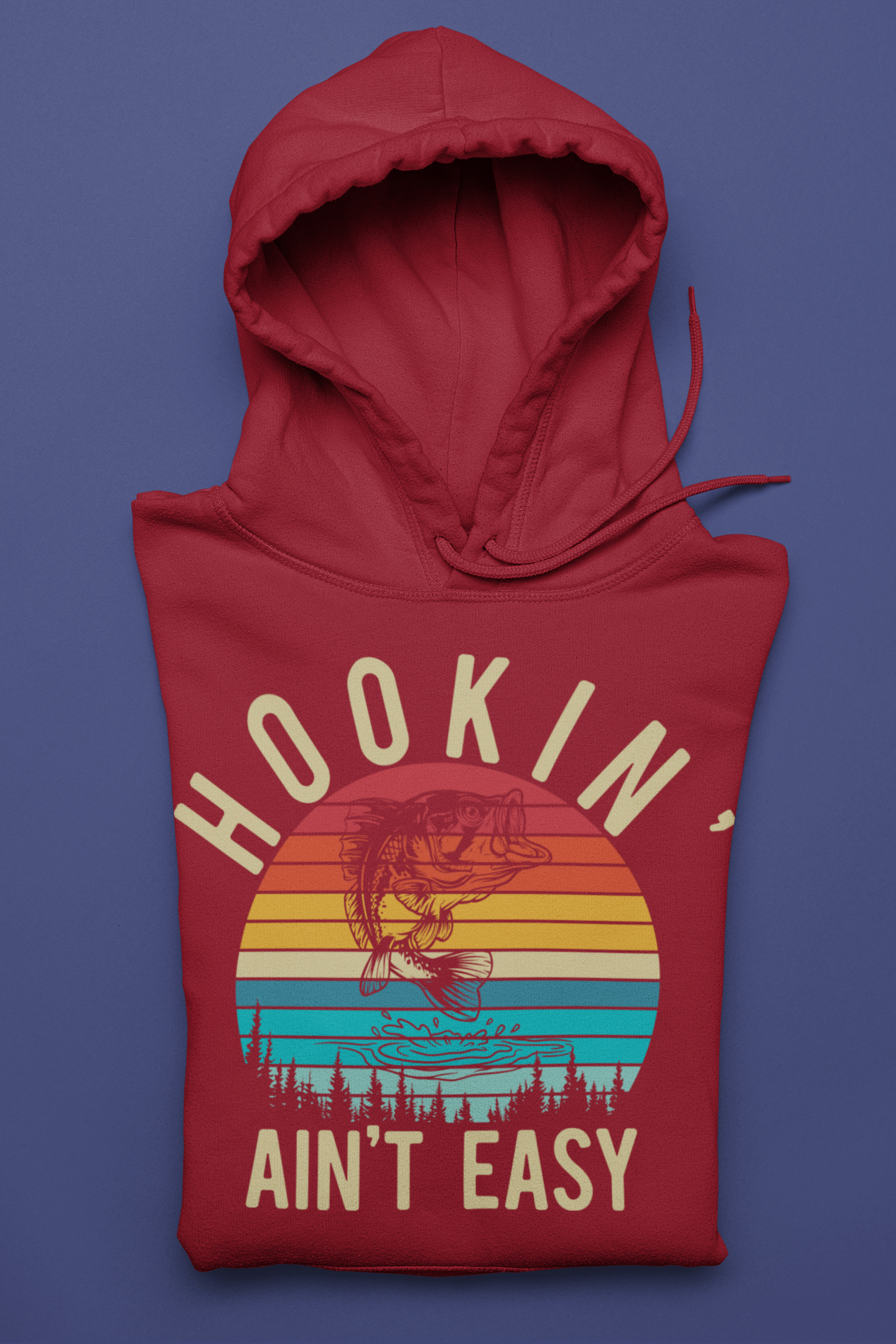 Hookin' Ain't Easy Hoodie
