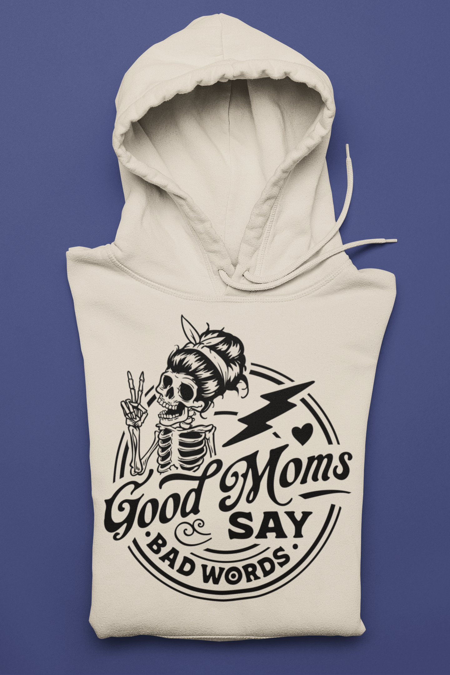 Good Moms Say Bad Words Hoodie