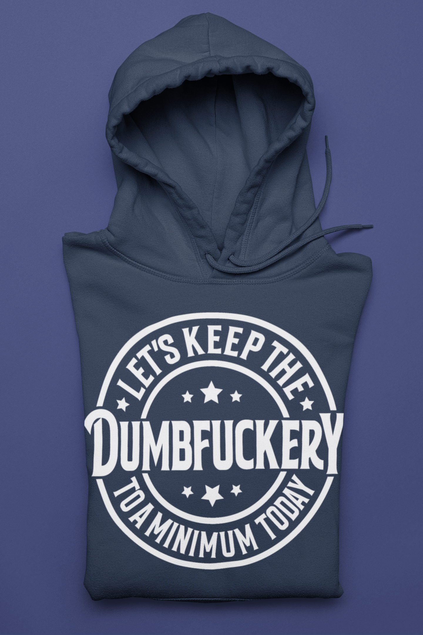 Dumbfuckery Hoodie