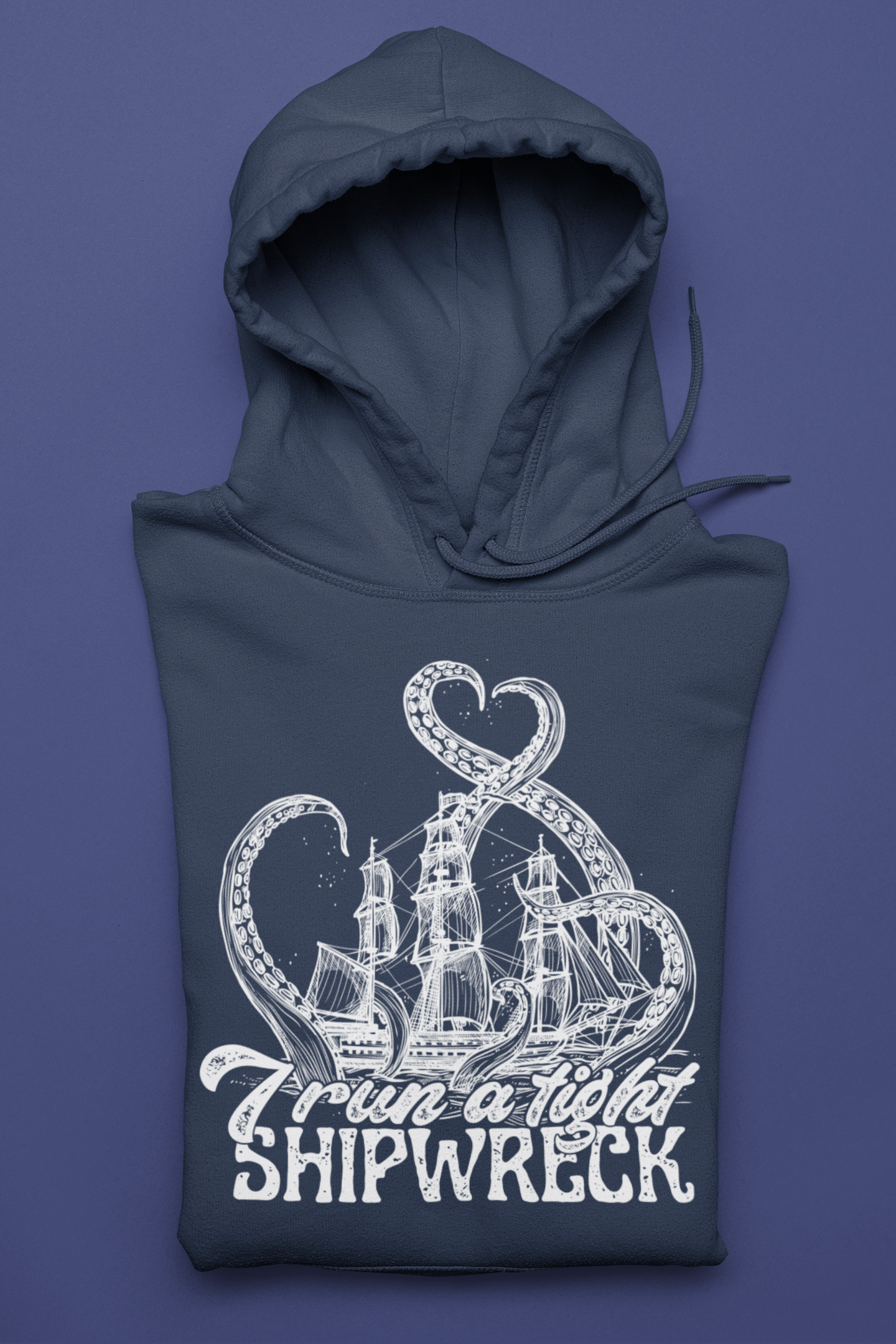 I Run A Tight Shipwreck Hoodie
