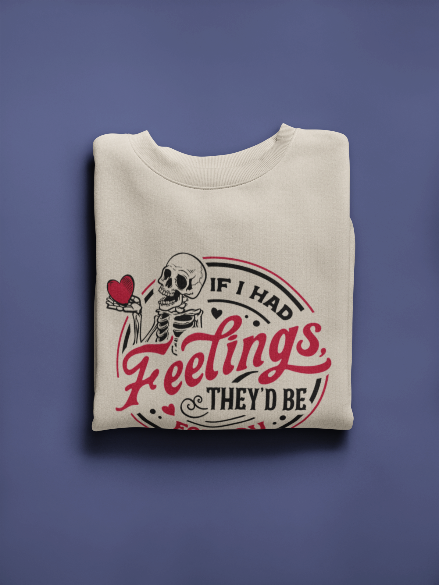 If I had Feelings