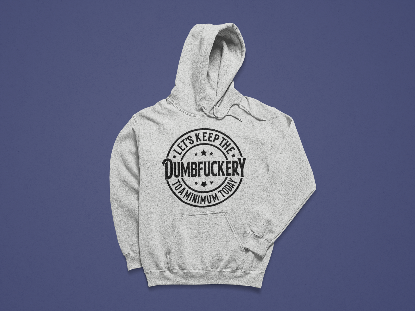 Dumbfuckery Hoodie