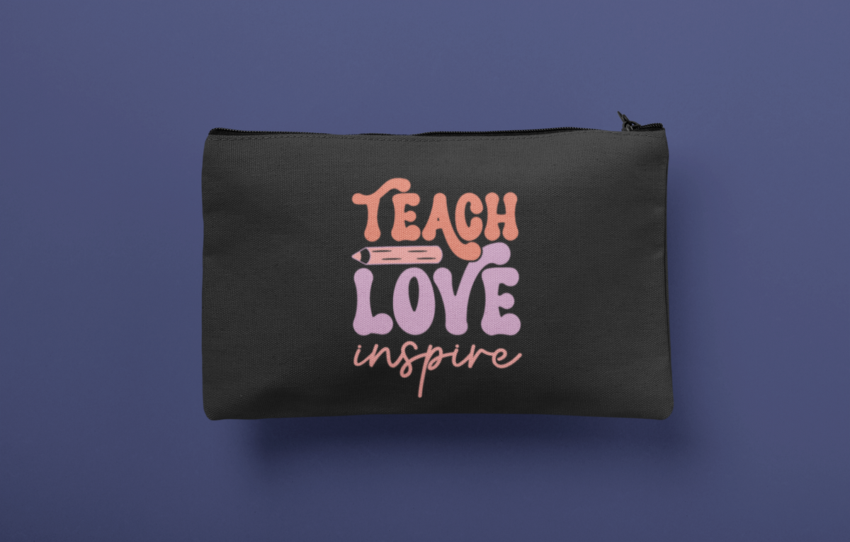 Teach. Love. Inspire Zippered Pouch