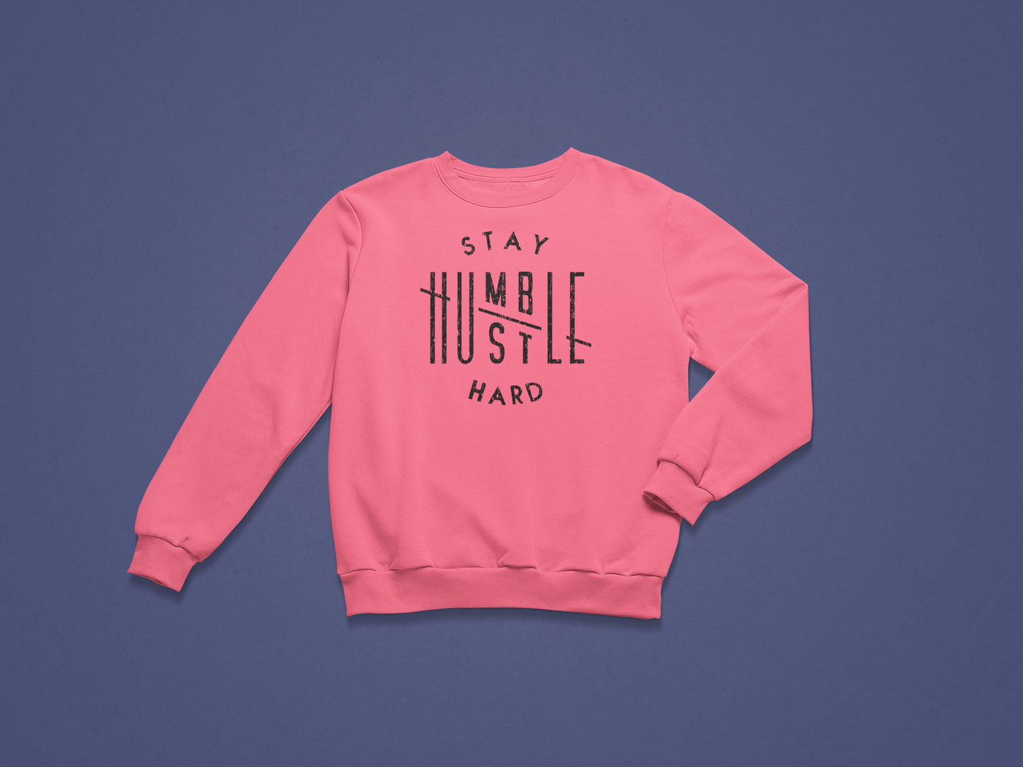 Stay Humble/Hustle Hard