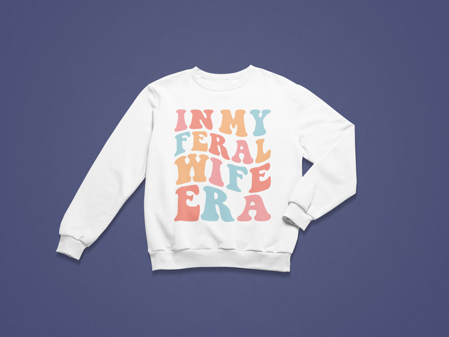 Feral Wife Era Crewneck Sweatshirt