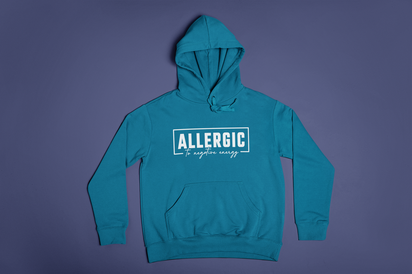 Allergic to Negative Energy Hoodie