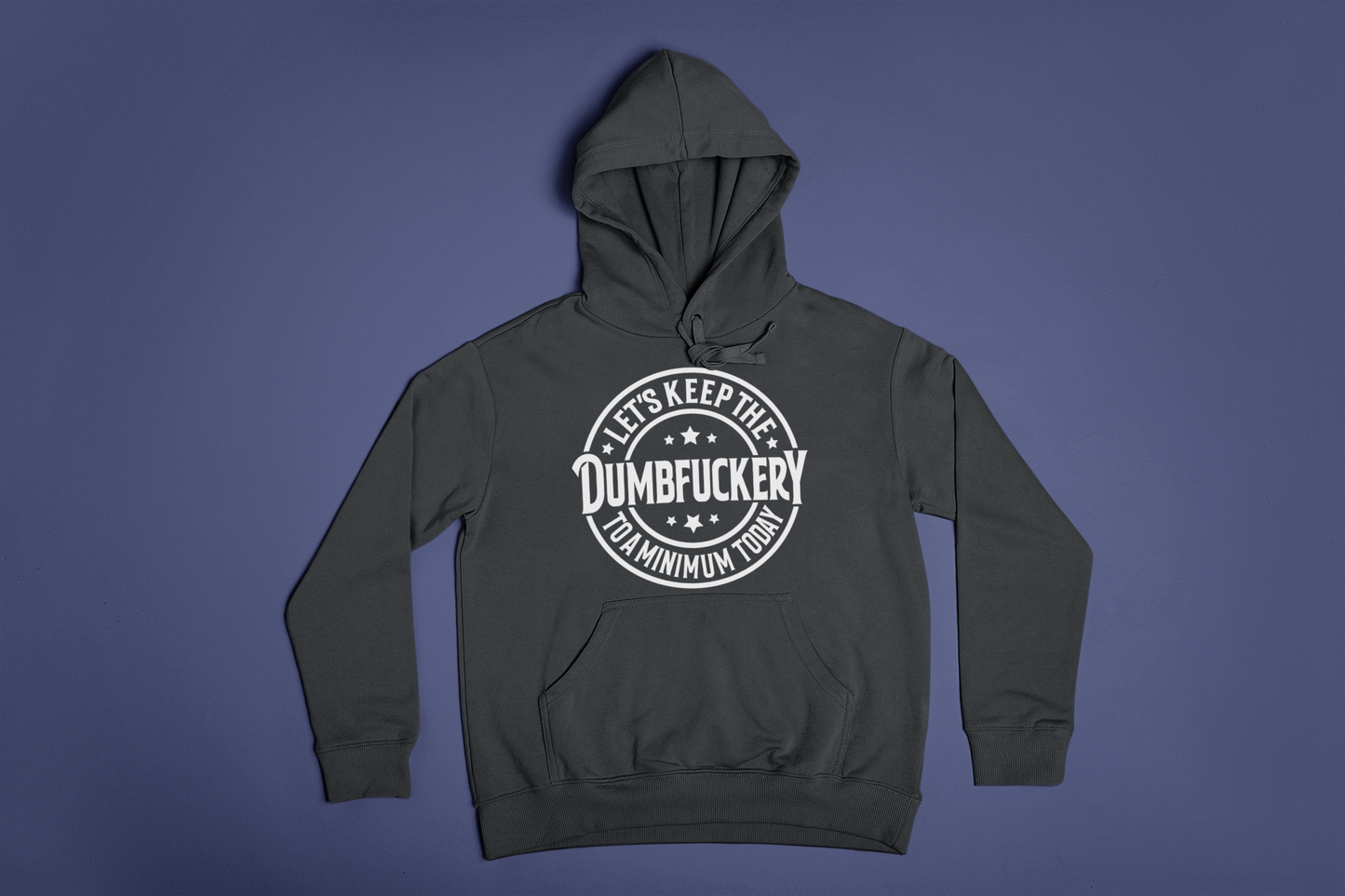Dumbfuckery Hoodie