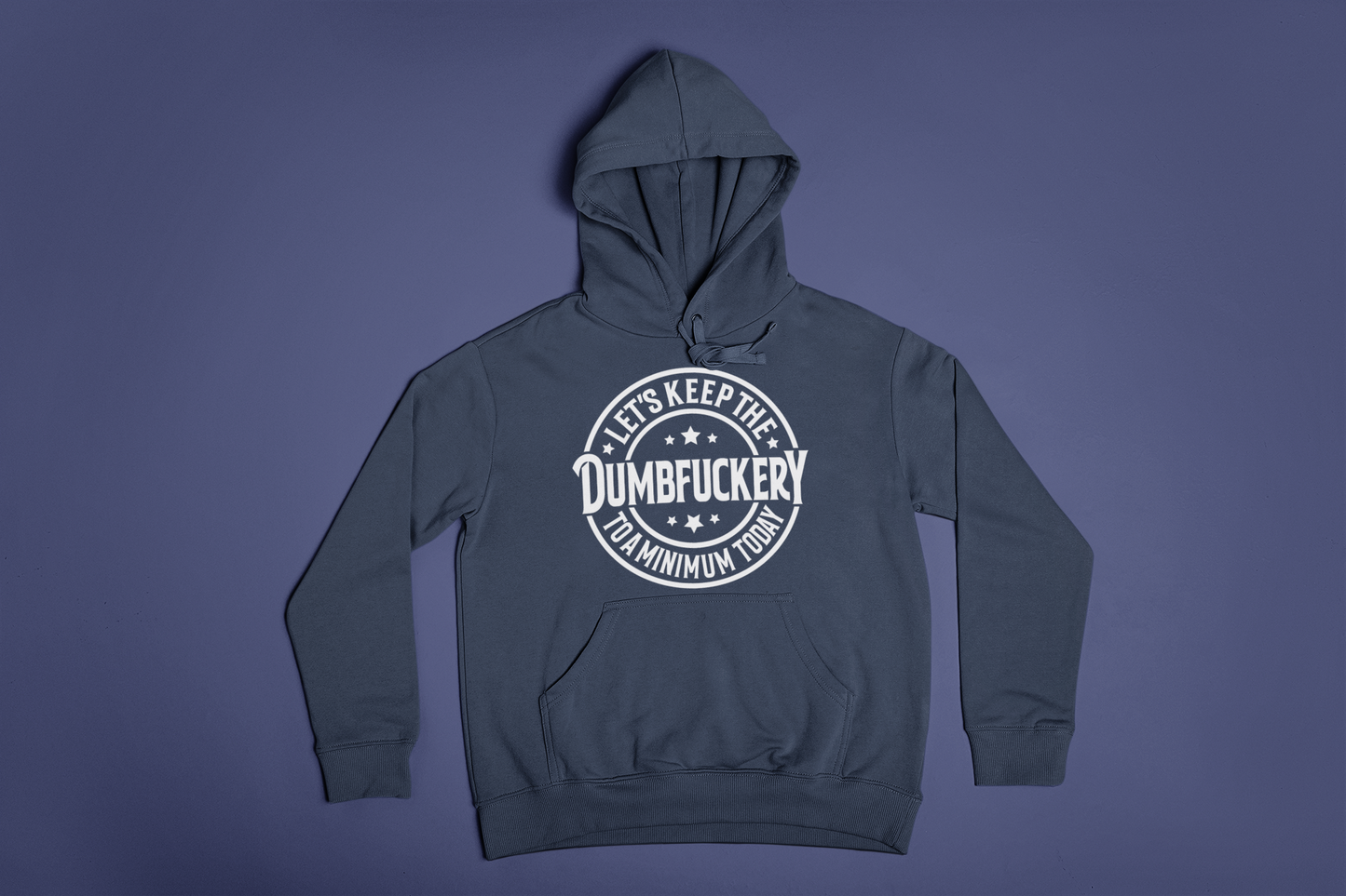 Dumbfuckery Hoodie