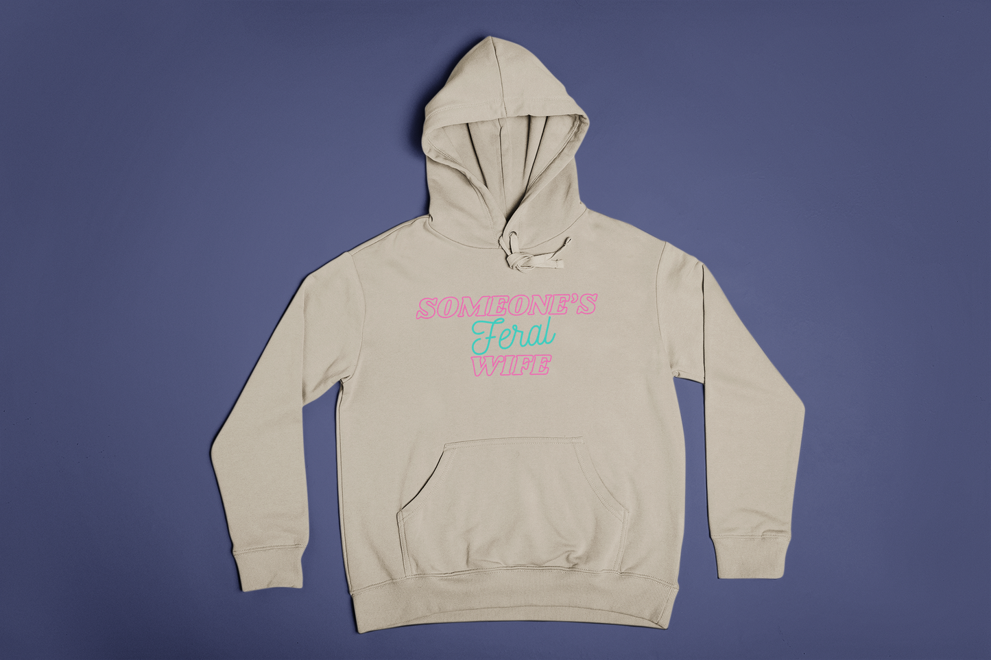 Someon's Feral Wife Hoodie