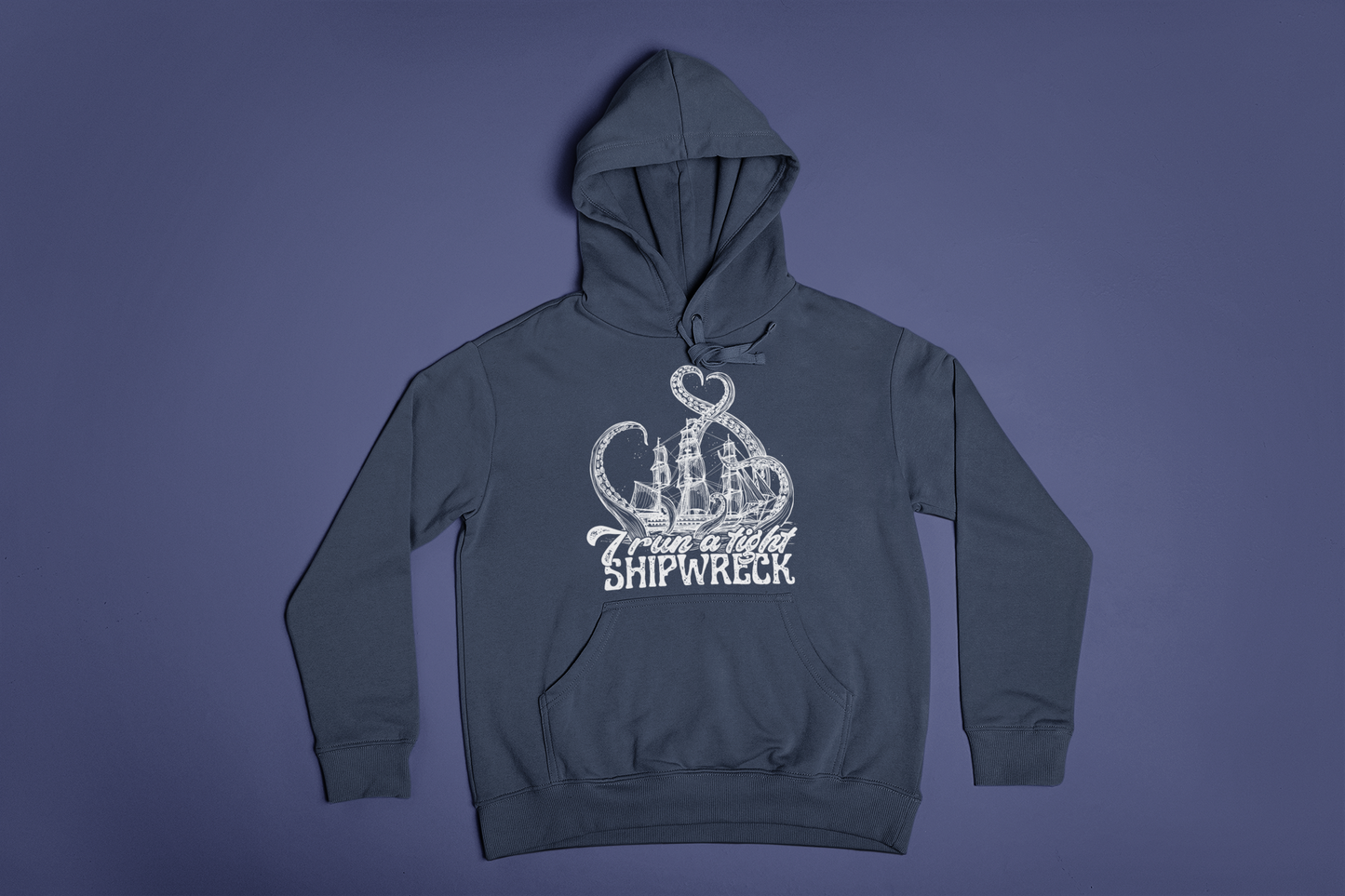 I Run A Tight Shipwreck Hoodie