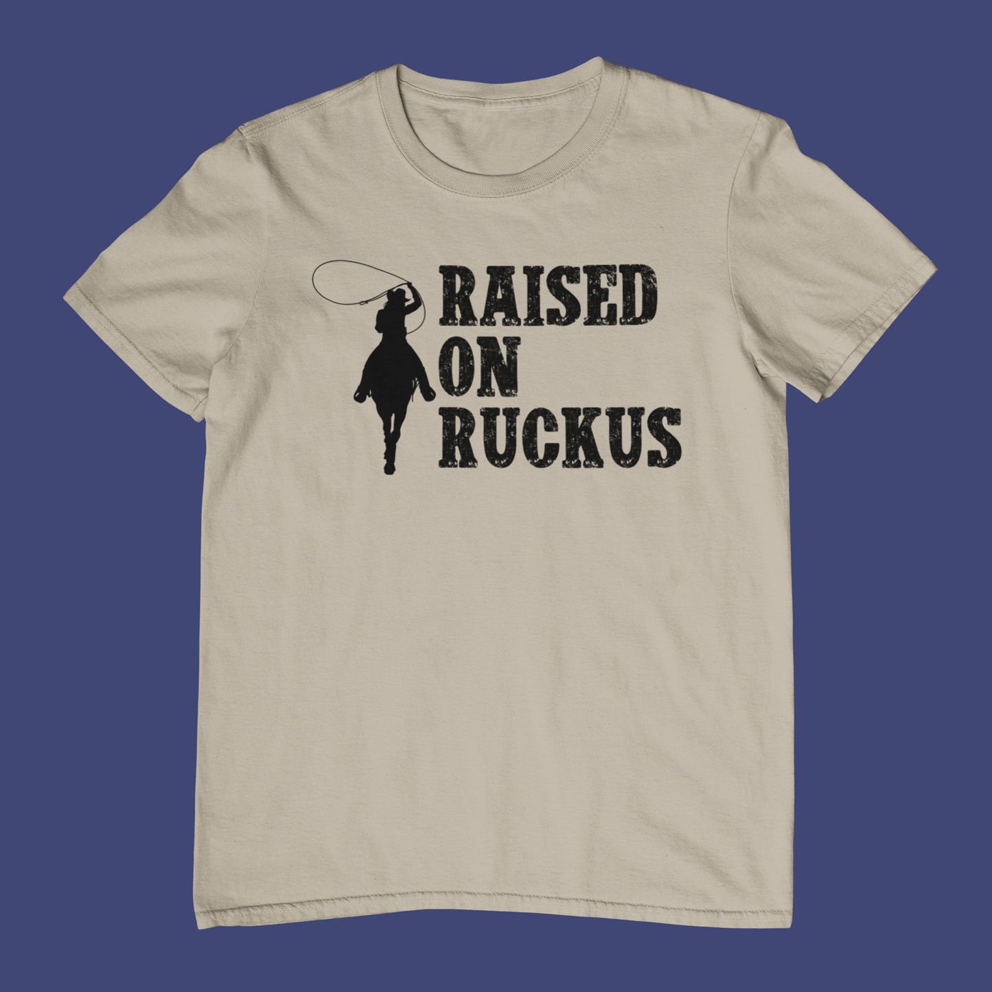 Raised On Ruckus T-Shirt