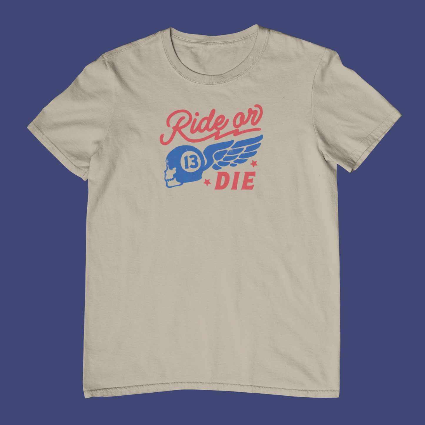 Ride or Die T-Shirt