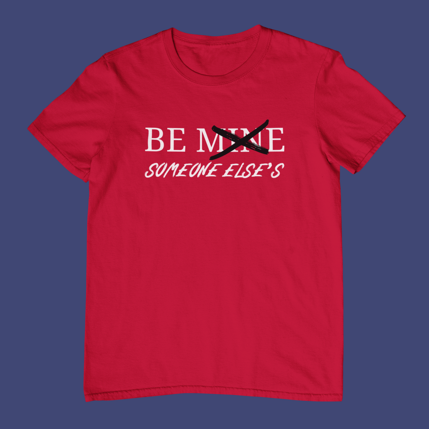 Not Yours, Not Sorry T-Shirt