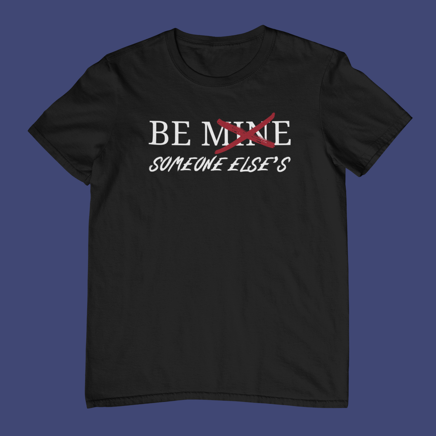 Not Yours, Not Sorry T-Shirt