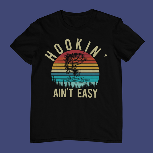 Hookin' Ain't Easy T-Shirt