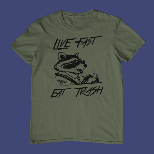 Live Fast. Eat Trash T-Shirt