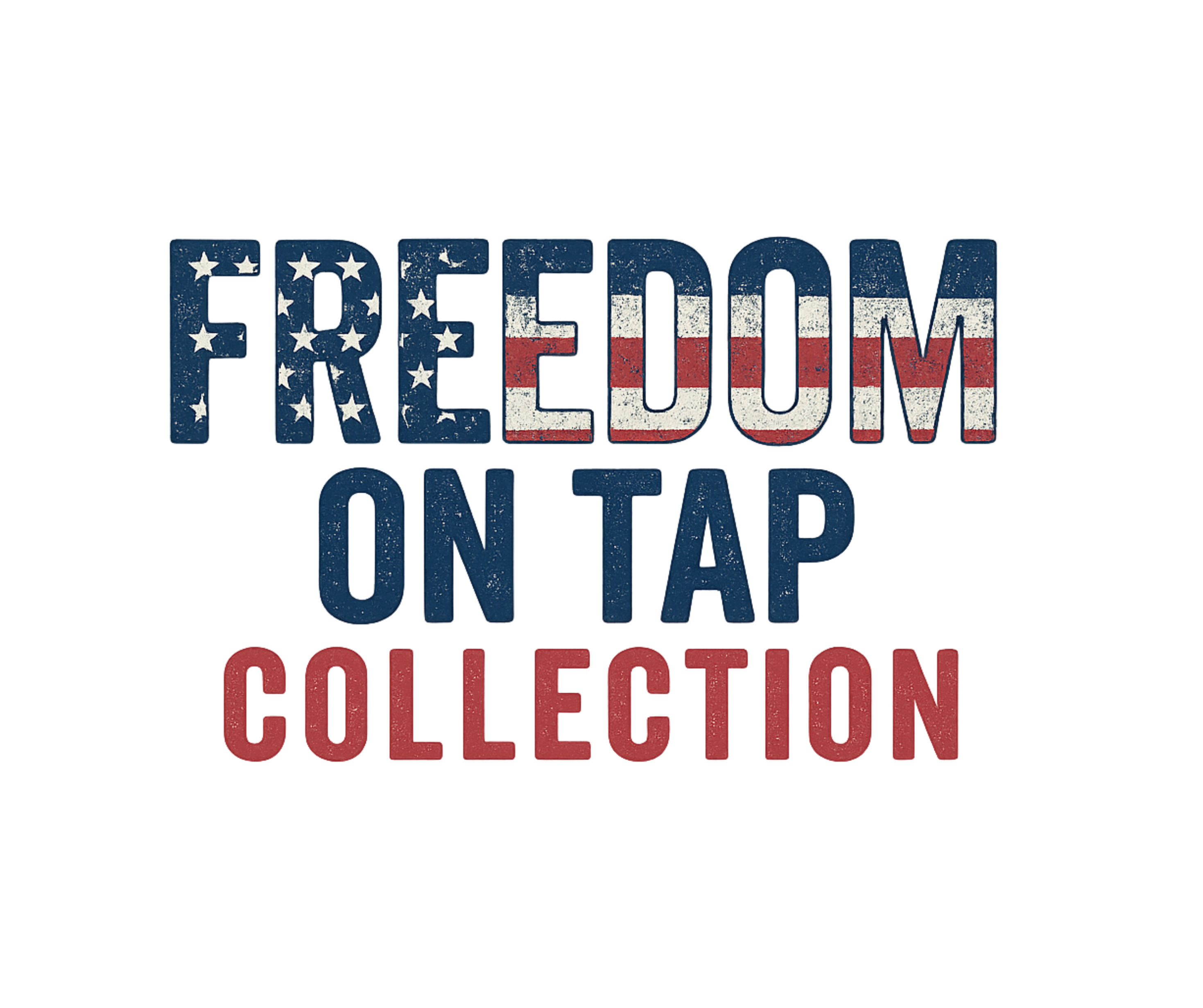 Freedom On Tap Collection – Gritty Gear Company
