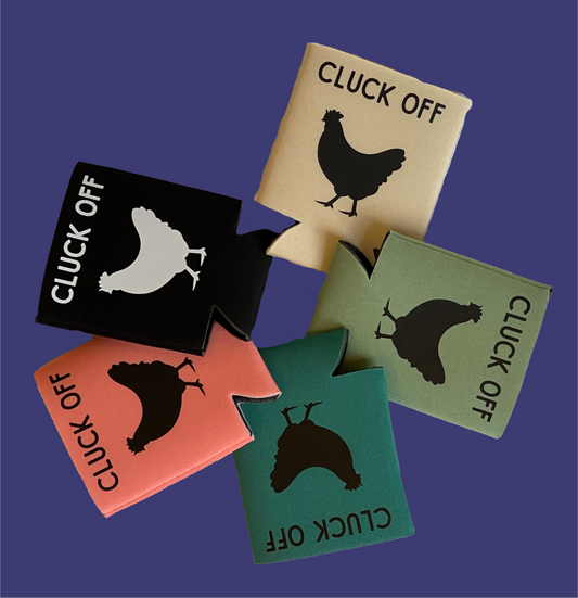 Cluck Off Can Koozie
