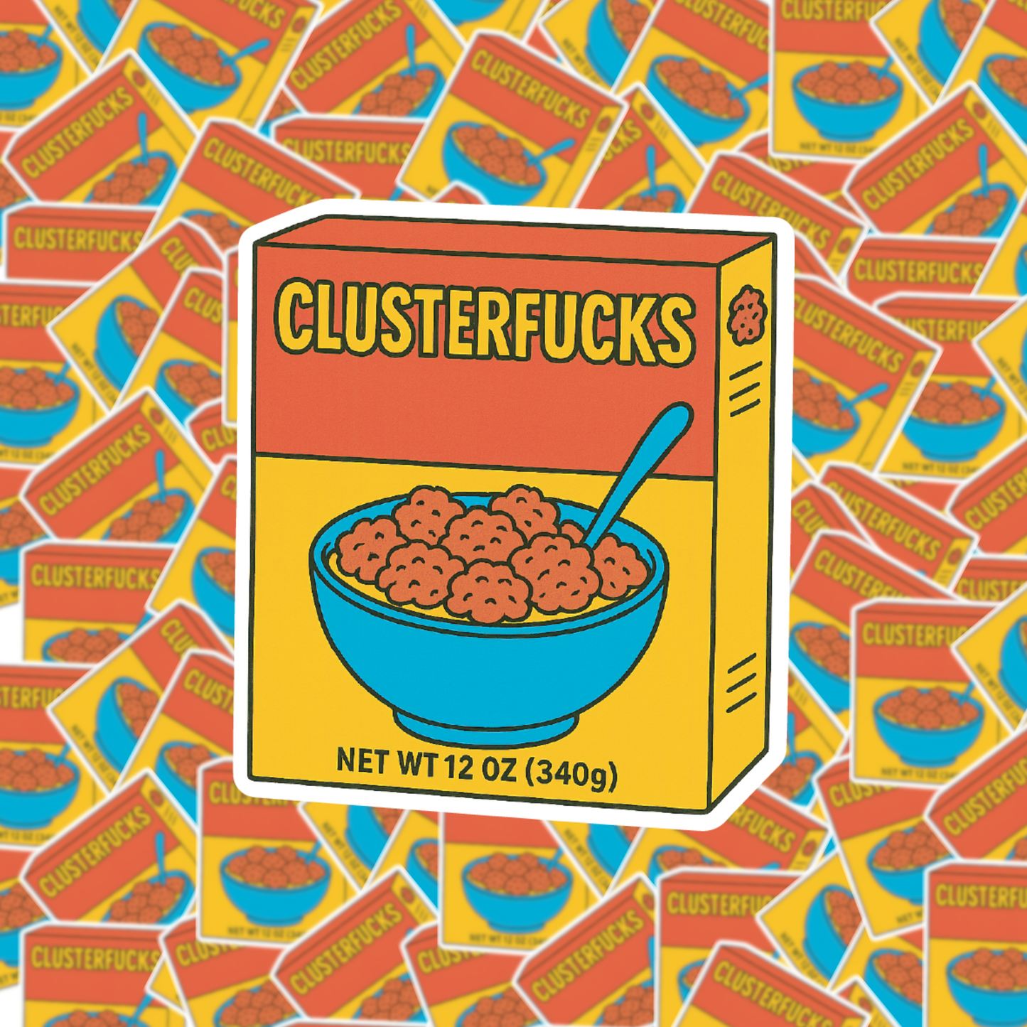 Clusterf*cks Sticker