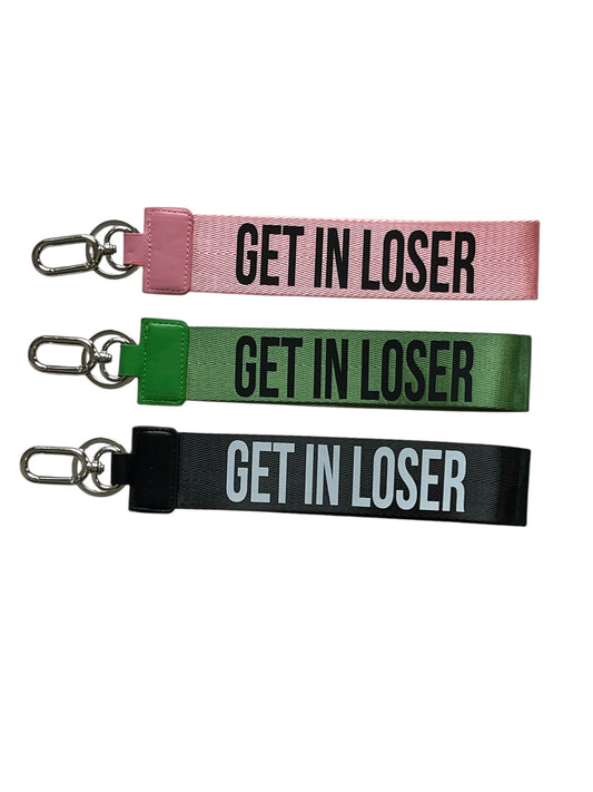 Get In Loser Wristlet Keychain