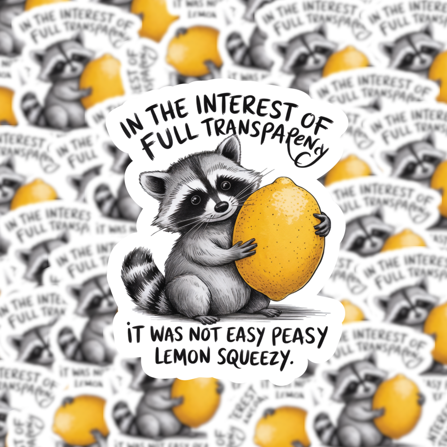 It Was Not Easy Peasy Lemon Squeezy Sticker