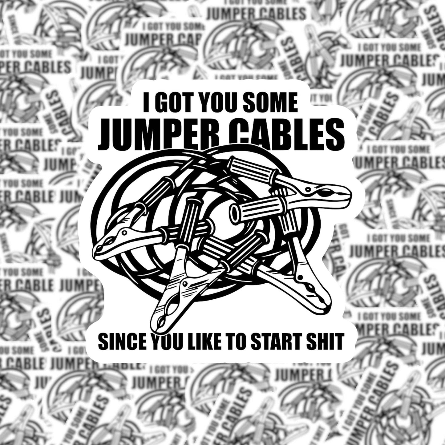 I Got You Some Jumper Cables Sticker