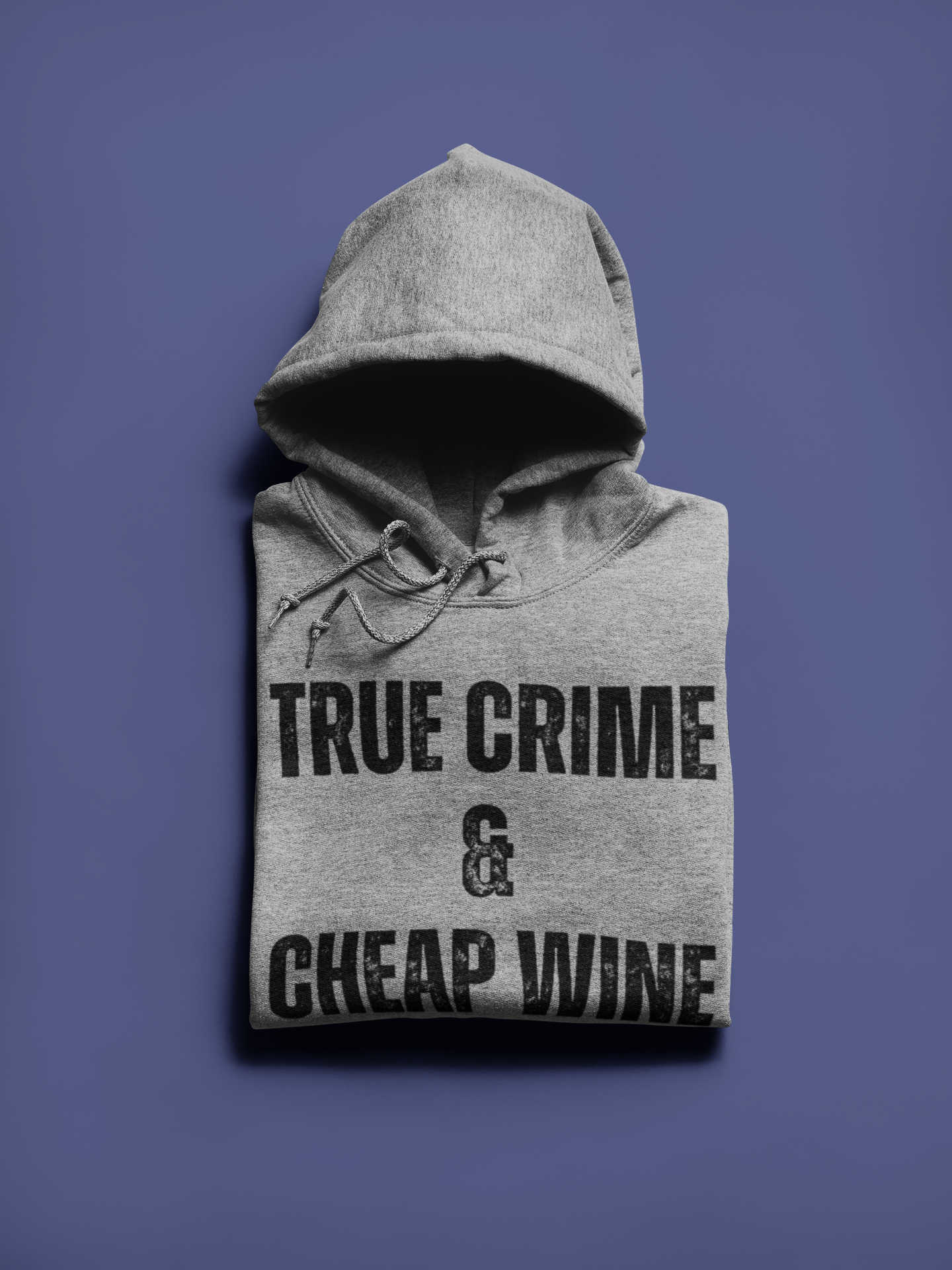 True Crime & Cheap Wine Hoodie