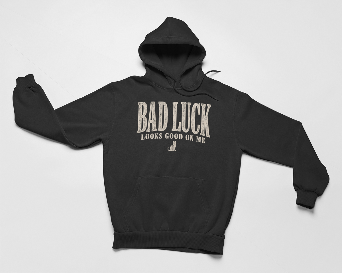 Bad Luck Looks Good Hoodie