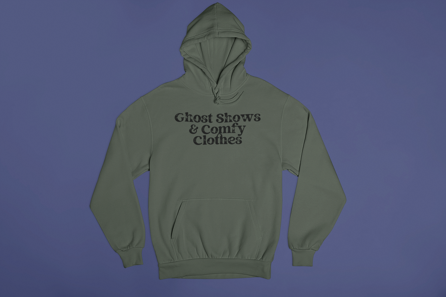 Ghost Shows & Comfy Clothes Hoodie