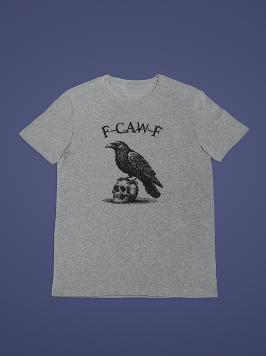 F-Caw-F Tee