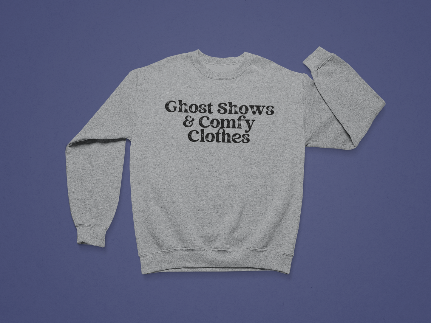 Ghost Shows & Comfy Clothes Crewneck Sweatshirt