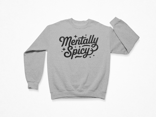 Mentally Spicy Crewneck