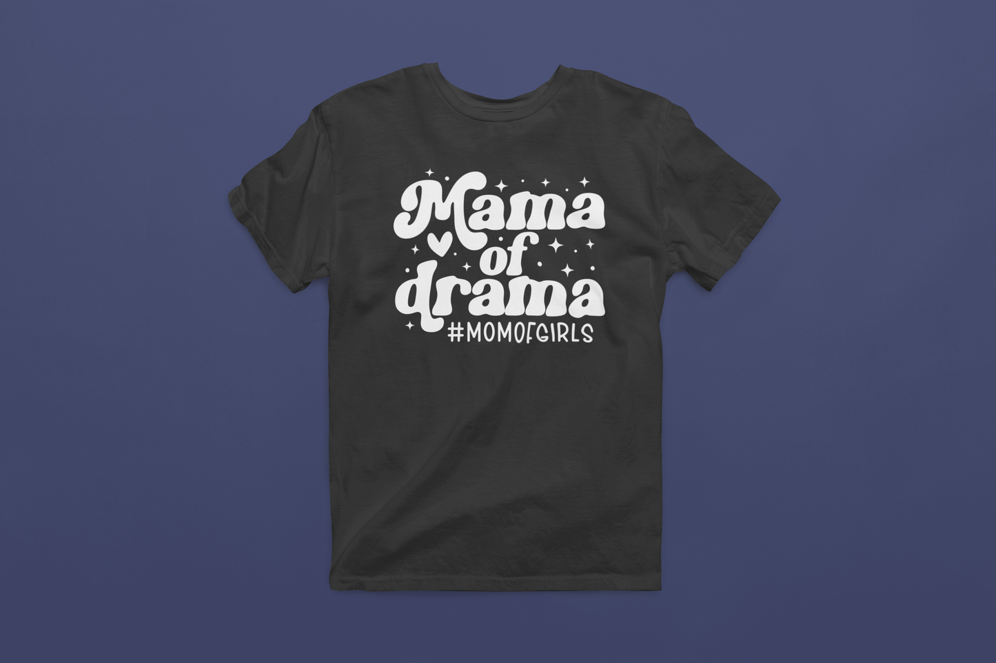 Mama of Drama T-Shirt