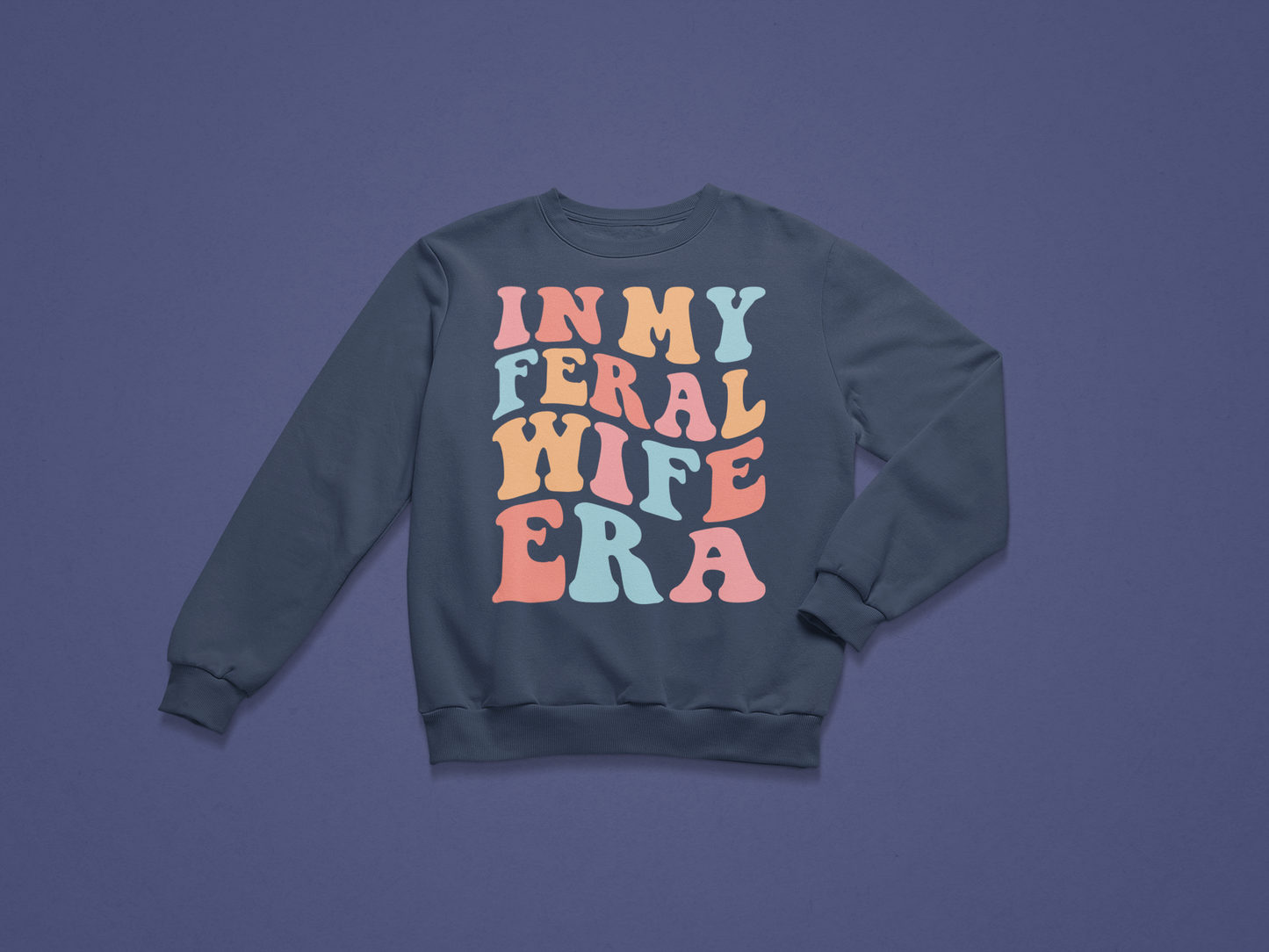 Feral Wife Era Crewneck Sweatshirt